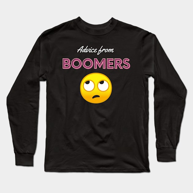 ADVICE FROM BOOMERS: EYE ROLL Long Sleeve T-Shirt by DD Ventures